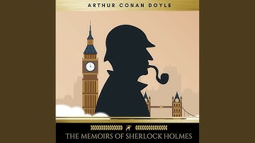 Chapter 1 - The Memoirs of Sherlock Holmes