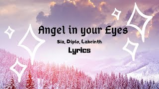 Sia, Diplo, Labrinth - Angel in your Eyes (Lyrics Video)
