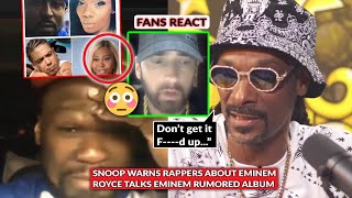 Snoop WARNS Rappers Tryin to DISS Eminem “Don’t get it F-- Up”, 50 Cent Foot still on Benzino’s Neck