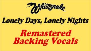 Video thumbnail of "Whitesnake - Lonely Days, Lonely Nights - Enhanced Backing Vocals"