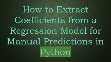 How to Extract Coefficients from a Regression Model for Manual Predictions in Python