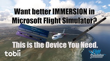 The Best IMMERSION in MSFS 2020: Tobii Eye Tracker 5 | Microsoft Flight Simulator