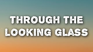 Ella Jane - through the looking glass (Lyrics)
