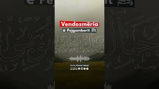 Vendosmëria e Pejgamberit ﷺ | Hoxhë Xhemal Jakupi