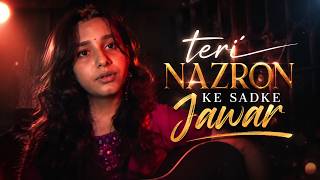 Teri Nazron Ke Sadke Jawar || Heart Touching Song || Romantic Love Song