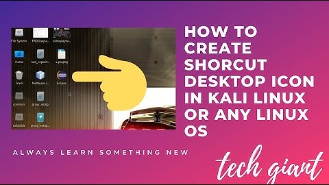 How To Create Shorcut Desktop Icon In Kali Linux 2021
