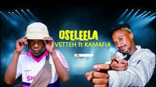 Kamafia ft Vette---Oseleela mwiai