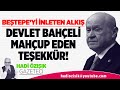 DEVLET BAHÇELİ&#39;Yİ MAHÇUP EDEN TEŞEKKÜR! BEŞTEPE&#39;Yİ İNLETEN ALKIŞ