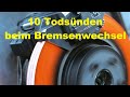 10 Todsünden Häufige Fehler  beim Bremsenwechsel Tutorial Auto Irrtümer