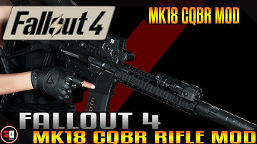 Fallout 4 - MK18 CQBR Mod