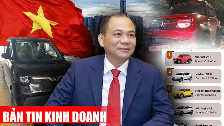 BẢN TIN KINH DOANH: SỰ THẬT VỀ VỤ VF3, VINGROUP BỔ SUNG NGHỀ MỚI, XE VINFAST BÁN CHẠY NHẤT THÁNG ?