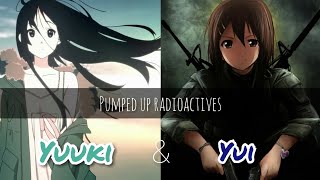 {Nightcore/Yui & Yuuki sing}Pumped up radioactive (A vídeo by Yui)