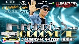 Forró no Groove & Marcelo Guto Verão 2019 Lançamento Amair Cds