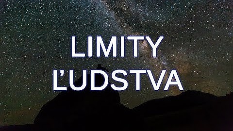 Vesmírne LIMITY ĽUDSTVA