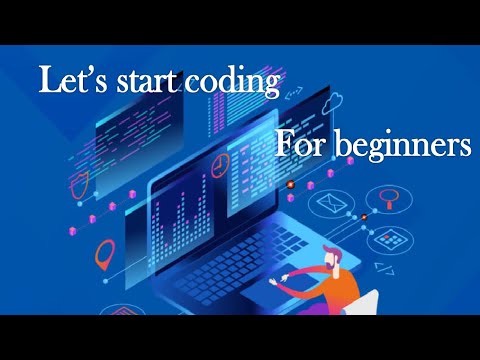 How to Start the coding for beginners || Start coding with basics ...