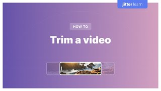 How to trim a video