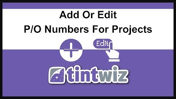 How to Add or Edit Purchase Order (PO) Numbers for Projects