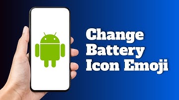 How to Change Battery Icon Emoji On Android
