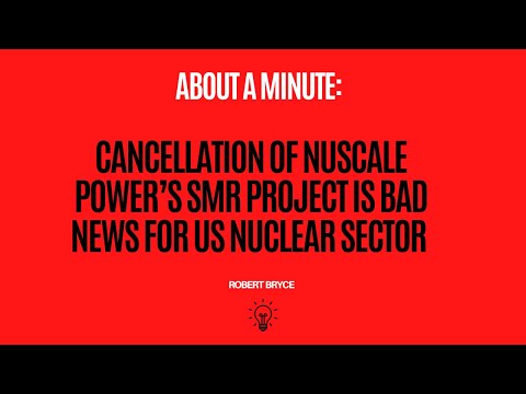Cancellation Of NuScale Power S SMR Project Is Bad News For US Nuclear Sector 