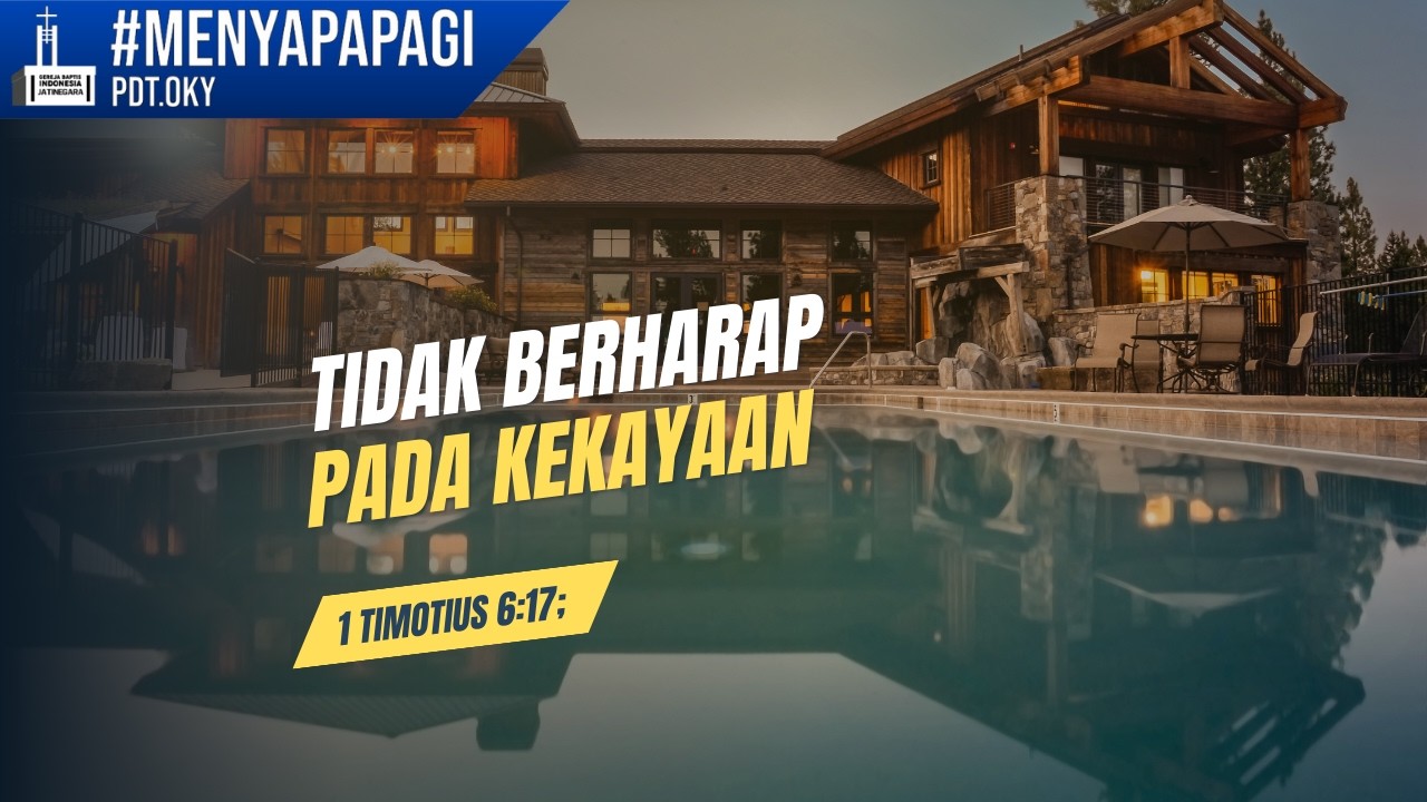 Menyapa Pagi | Tidak Berharap Pada Kekayaan | GBI Jatinegara