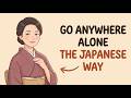 The Japanese Art of Going Places Alone — Without Feeling Awkward