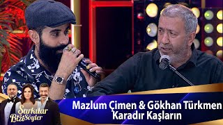 Mazlum Çimen & Gökhan Türkmen - Karadır Kaşların Resimi