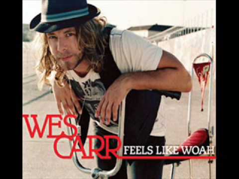 Wes Carr feels like woah