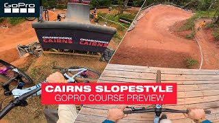 CRANKWORX CAIRNS SLOPESTYLE | GOPRO COURSE PREVIEW