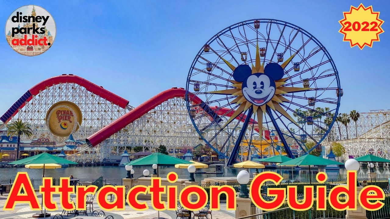 Disney's California Adventure ATTRACTION GUIDE - 2022 - All Rides + Shows -  Disneyland Resort