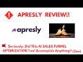 Apresly Review- What is my next advice after seeing this AI SALES FUNNEL Tool?(Do not Use Yet