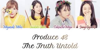 Produce 48 – The Truth Untold Han/Rom/Eng Color Coded Lyrics
