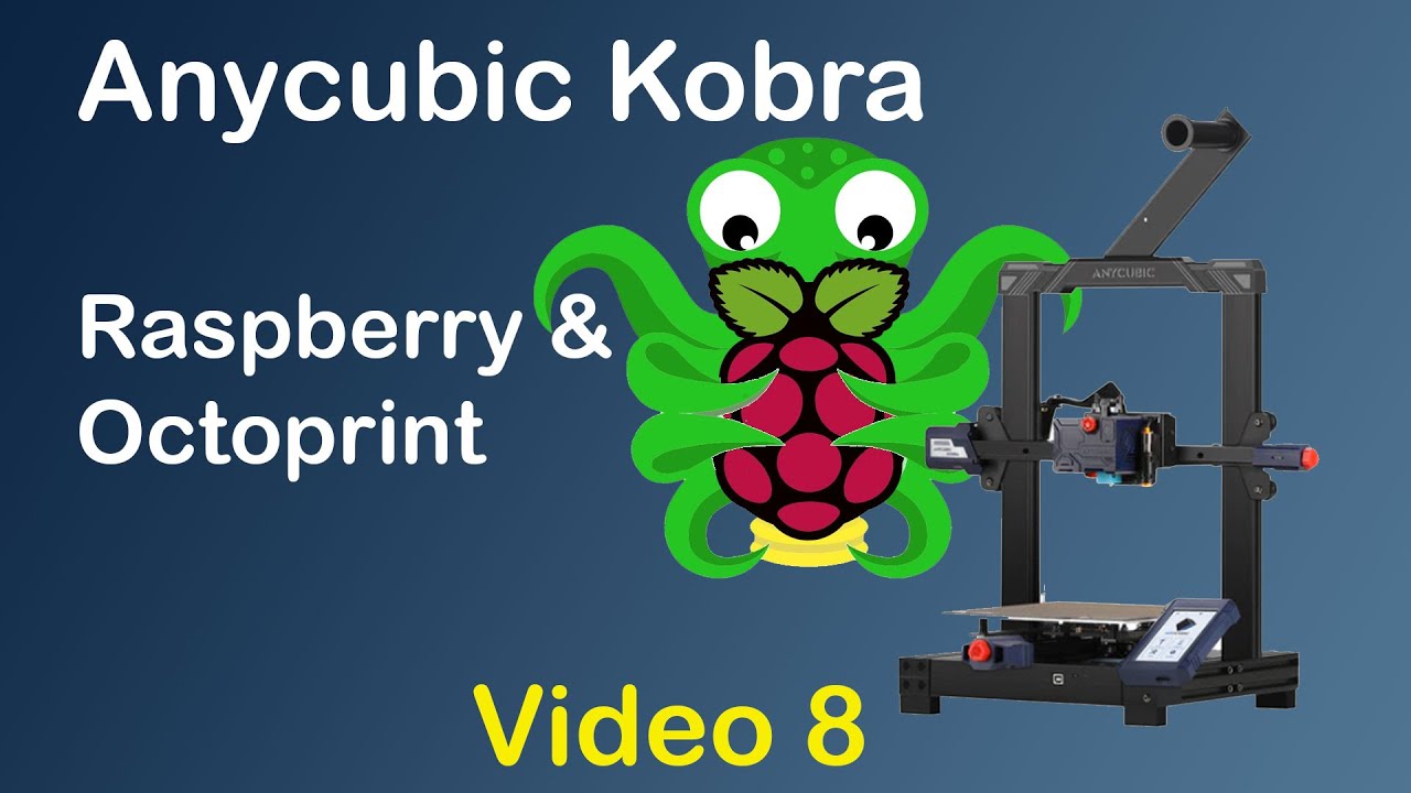 Anycubic Kobra Raspberry & Octoprint - YouTube