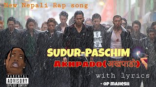 Sudur Paschim - AkhpadoअखपडNew Nepali Rap Songgangster Rapop Mahesh