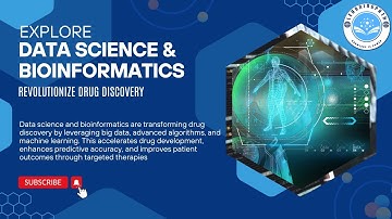 How Data Science & Bioinformatics Revolutionize Drug Discovery