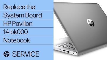 Replace the System Board | HP Pavilion 14-bk000 Notebook | HP Support