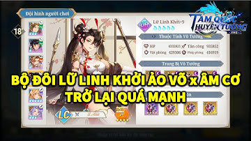 TAM QUỐC HUYỄN TƯỚNG VNG | LỮ LINH KHỞI VÔ SONG 5 ĐEO ẢO VÕ COMBO CHUNG ÂM CƠ TRỞ LẠI QUÁ MẠNH!