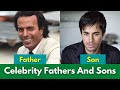 Famous Celebrity Fathers And Sons At The Same age - Father and Son Look Like Twins (Vol. 2)