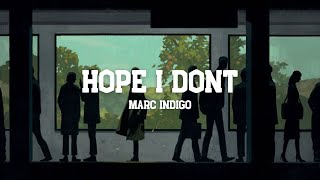 [Vietsub + Lyrics] hope i don't - marc indigo