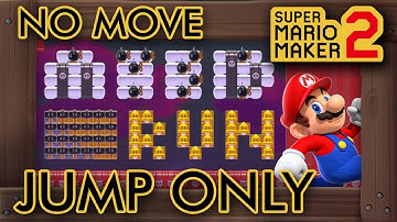 Super Mario Maker 2 - Mario Run: NO MOVE, JUMP ONLY