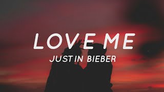 Love Me - Justin Bieber "Love Me Love Me Say That You Love Me" (Lyrics)  | Tiktok Song