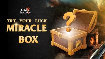 MIRACLE BOX GUEST: Find Valuable Items - Era Of Lorencia - MU Mobile
