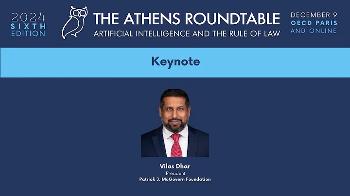 Session 1 | Keynote by Vilas Dhar: Humans Decide the AI Future We Build | Athens Roundtable 2025