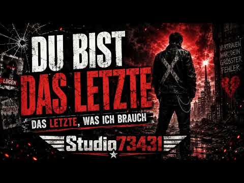 DU BIST DAS LETZTE 🔥 Das Letzte, was ich brauch! | Studio73431