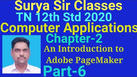 12th std Computer Applications Chapter-2 An Introduction to Adobe page maker Part-6