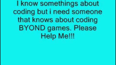 Help on BYOND Game!!!