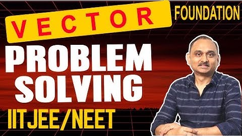 Vector- : Problem Solving |IITJEE,NEET | Devendra Chandrakar Sir