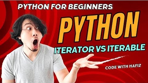 Difference between Iterator vs Iterable in Python ? | Python Tutorial for Beginners | Python