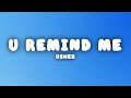 Usher - U Remind Me (Lyrics) Mp3 Song