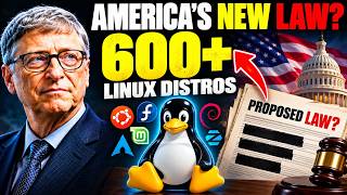 The Law That Could Wipe Out 600+ Linux Distros in America