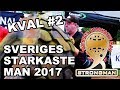 Sveriges Starkaste Man 2017 - Kval 2